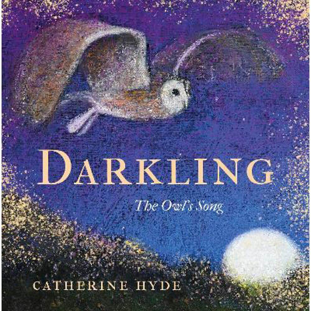 Darkling: The Owl's Song (Hardback) - Catherine Hyde